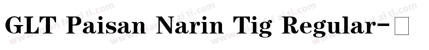 GLT Paisan Narin Tig Regular字体转换